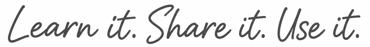 Learn it. Share it. Use it. — เรียนรู้ สื่อสาร ใช้ได้จริง